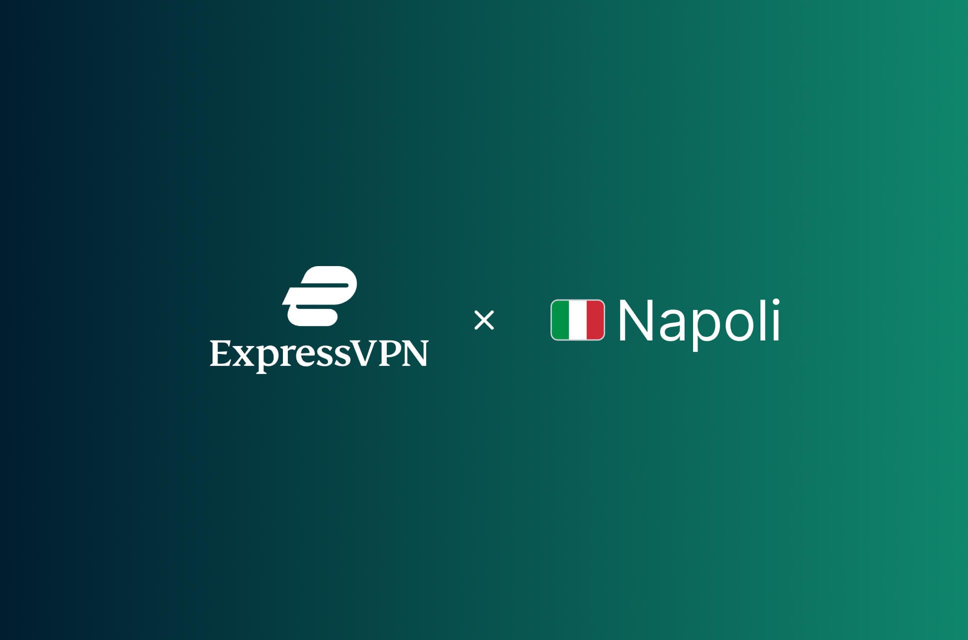 ExpressVPN launches Naples server.